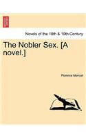 Nobler Sex. [A Novel.]