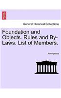 Foundation and Objects. Rules and By-Laws. List of Members.: (English)
