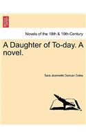 Daughter of To-Day. a Novel.
