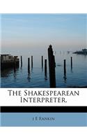 The Shakespearean Interpreter.