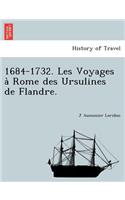 1684-1732. Les Voyages a Rome Des Ursulines de Flandre.
