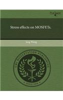 Stress Effects on Mosfets