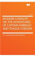 Modern Chivalry; Or, the Adventures of Captain Farrago and Teague O'Regan: (English)