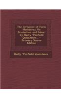 The Influence of Farm Machinery on Production and Labor. by Hadly Winfield Quaintance...