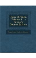 Haus-Chronik, Volume 1...