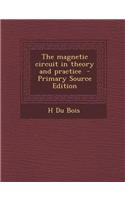 The Magnetic Circuit in Theory and Practice
