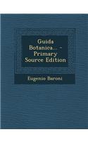 Guida Botanica... - Primary Source Edition