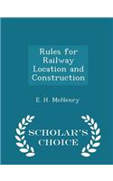Rules for Railway Location and Construction - Scholar's Choice Edition