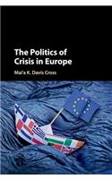 The Politics of Crisis in Europe