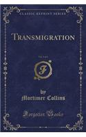 Transmigration, Vol. 3 of 3 (Classic Reprint)