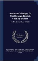 Anderson's Budget Of Strathspeys, Reels & Country Dances