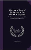 A Review of Some of the Articles of the Church of England,