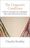 Linguistic Condition: Kant's Critique of Judgment and the Poetics of Action