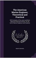 The American Marine Engineer, Theoretical and Practical