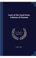 Laws of the Canal Zone, Isthmus of Panama