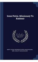 Irene Petrie, Missionary To Kashmir