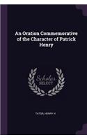 An Oration Commemorative of the Character of Patrick Henry