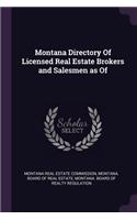 Montana Directory Of Licensed Real Estate Brokers and Salesmen as Of
