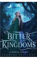 Bitter Kingdoms: A Medieval Romance