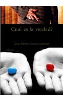 Cual es la verdad?