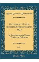 Zeitschrift Für Die Alterthumswissenschaft, 1837, Vol. 4