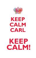 KEEP CALM CARL! AFFIRMATIONS WORKBOOK Positive Affirmations Workbook Includes: Mentoring Questions, Guidance, Supporting You