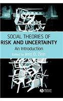 Social Theories of Risk and Uncertainty