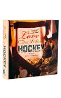 The Love of Hockey