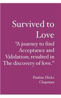 Survived to Love