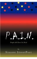 P.A.I.N.: People All over in Need(English)