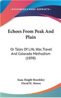 Echoes from Peak and Plain