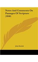 Notes And Comments On Passages Of Scripture (1846)