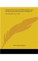Statistical, Descriptive And Historical Account Of The Northwestern Provinces Of India V2
