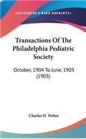 Transactions Of The Philadelphia Pediatric Society