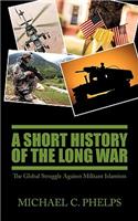 Short History of the Long War