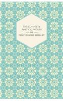 Complete Poetical Works of Percy Bysshe Shelley