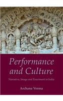 Performance and Culture: Narrative, Image and Enactment in India