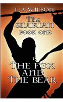 The Silurian Book One the Fox and the Bear: (English)