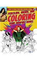 Penciling, Inking, and Coloring Your Graphic Novel