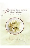 One Hundred Love Letters for God's Women Part Two