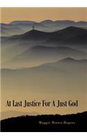 At Last Justice For A Just God