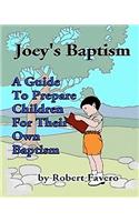 Joey's Baptism: A Guide to Prepare Children for Their Own Baptism