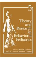 Theory and Research in Behavioral Pediatrics