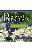 Powerful Perennials