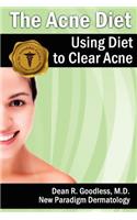 The Acne Diet: Using Diet to Clear Acne(English)