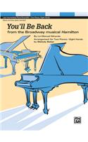 You'll Be Back (2p, 8h)