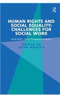 Human Rights and Social Equality: Challenges for Social Work: Social Work-Social Development Volume I