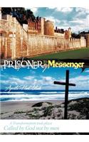 Prisoner to Messenger