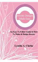 Jewelry Designs Made Easy