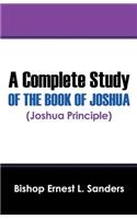 A Complete Study of the Book of Joshua (Joshua Principle)